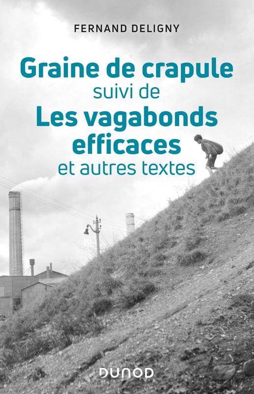 Graine de crapule - suivi de Les vagabonds efficaces