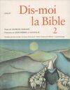 Dis-moi la Bible., 2, Dis Georges Durand