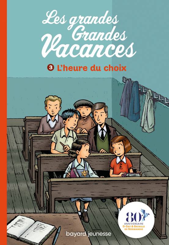 Jeux et Jouets Livres Livres pour les  6-9 ans Romans 3, Les grandes grandes vacances, Tome 03, L'heure du choix Michel Leydier