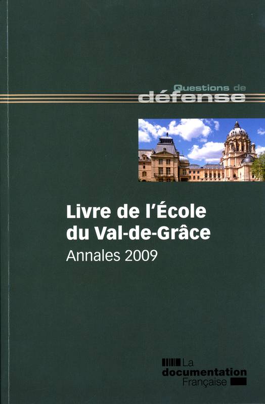Livres Loisirs Voyage Beaux livres LIVRE DE L'ECOLE DU VAL-DE-GRACE, ANNALES 2009 Collectif