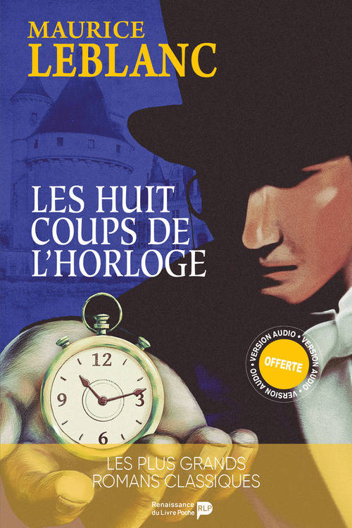 Les huit coups de l’horloge, Arsène Lupin Maurice Leblanc