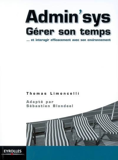 Admin'sys, Gérer son temps... et interagir efficacement avec son environnement