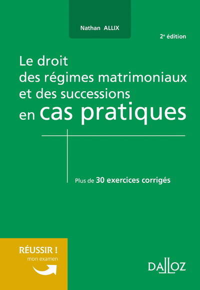 Le droit régimes matrimoniaux et successions en cas pratiques