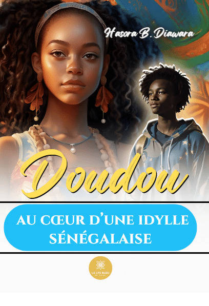 Livres Littérature et Essais littéraires Romance Doudou - Au cœur d’une idylle sénégalaise Hasora B. Diawara