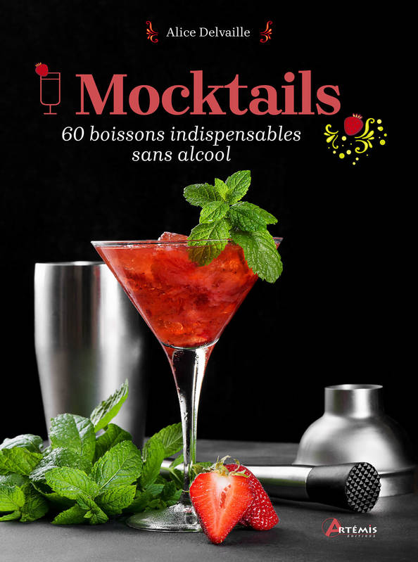 Mocktails, 60 classiques indispensables sans alcool