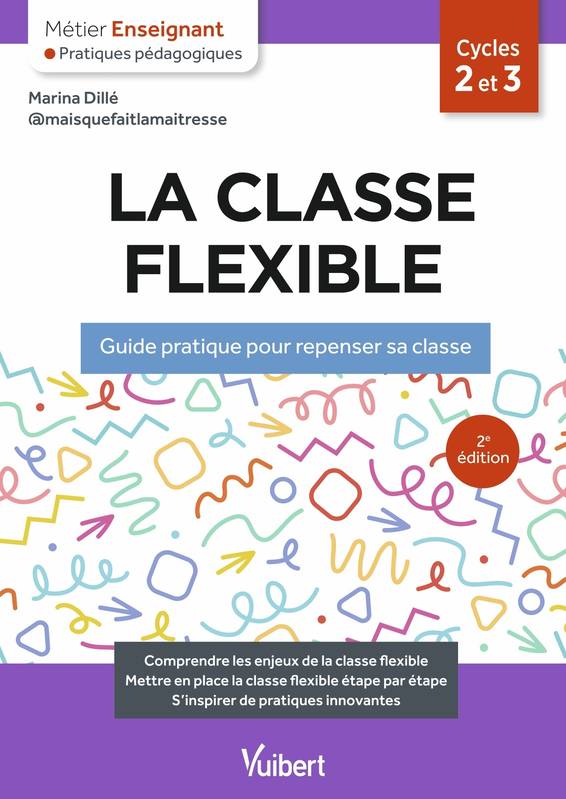 Livres Scolaire-Parascolaire Pédagogie et science de l'éduction La classe flexible, Guide pratique pour repenser sa classe Marina Dillé