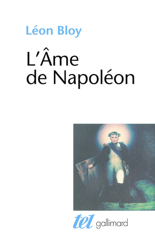 Livres Histoire et Géographie Histoire XIXe siècle Consulat, Empire L'Âme de Napoléon Léon Bloy