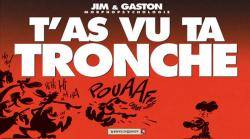 Livres BD BD adultes T'as vu ta tronche ? Jim