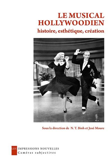 Le musical hollywoodien, Histoire, esthétique, création