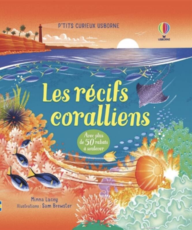 Les récifs coralliens - P'tits curieux Usborne