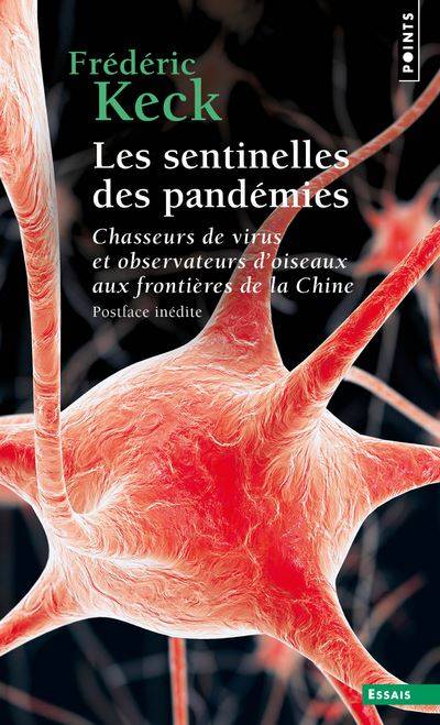 Les sentinelles des pandémies, Chasseurs de virus et observateurs d'oiseaux aux frontières de la chine