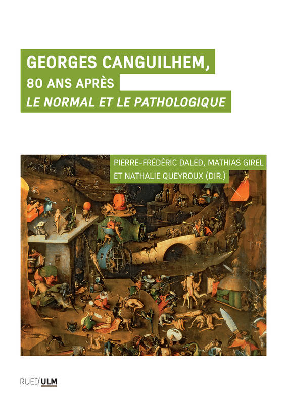 Georges Canguilhem, 80 ans après Le Normal et le Pathologique