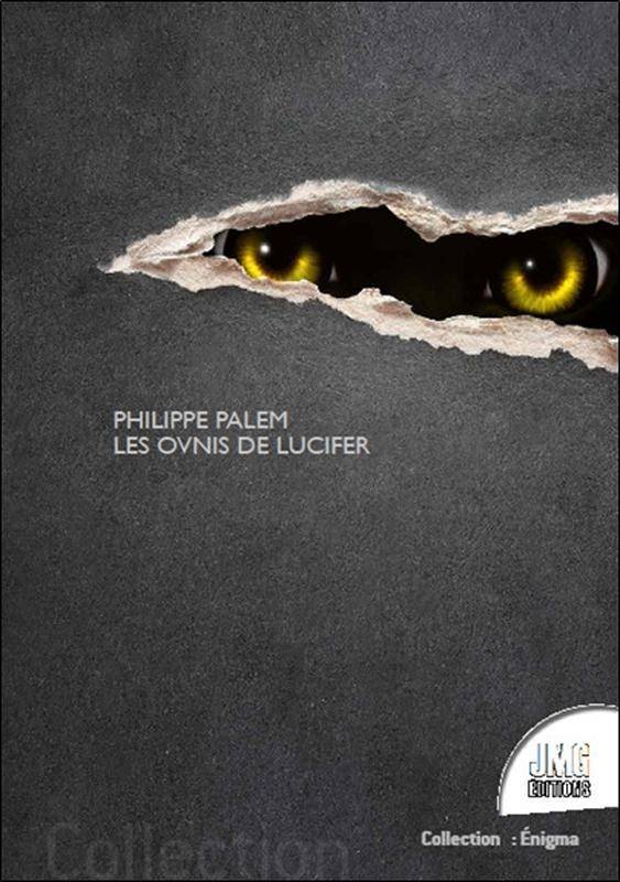 Livres Spiritualités, Esotérisme et Religions Esotérisme Les ovnis de Lucifer Philippe Palem