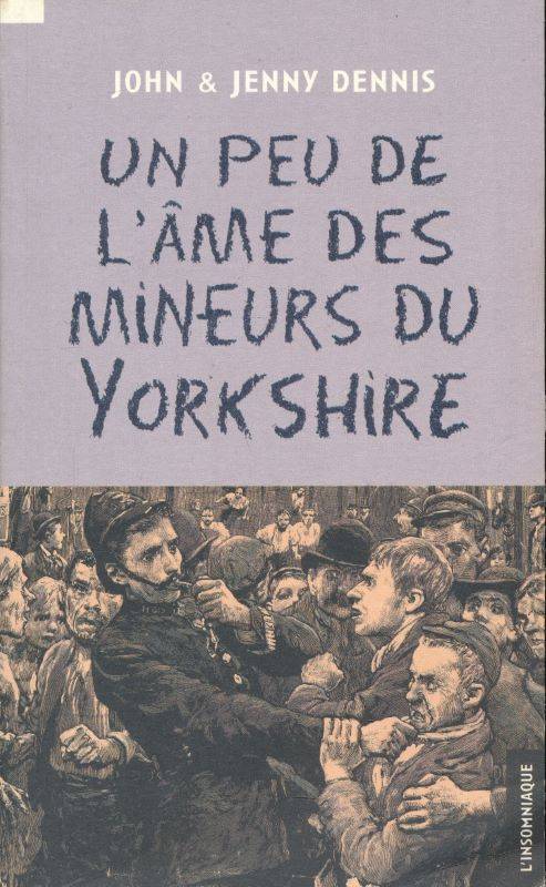 Un peu de l'âme des mineurs du Yorkshire