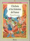Chichois et les histoires de france (des 9 ans) Nicole Ciravégna