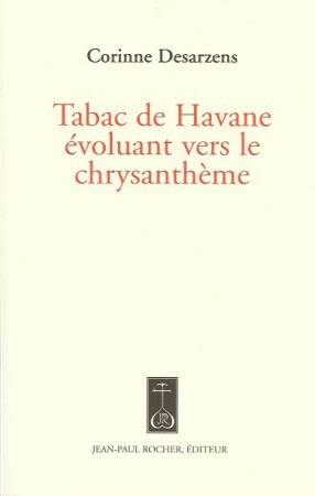 Tabac de Havane évoluant vers le chrysanthème Corinne Desarzens