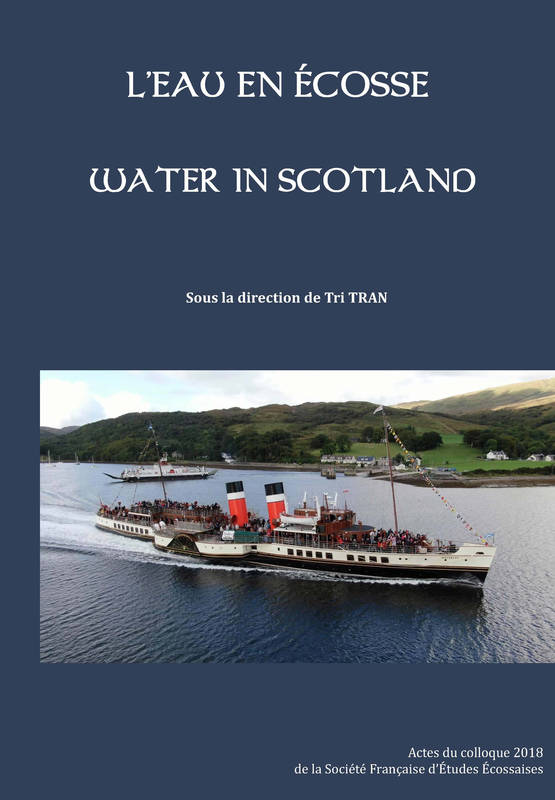 L'eau en Écosse – Water in Scotland, Actes du colloque 2018 de la Société française d'études écossaises 2018