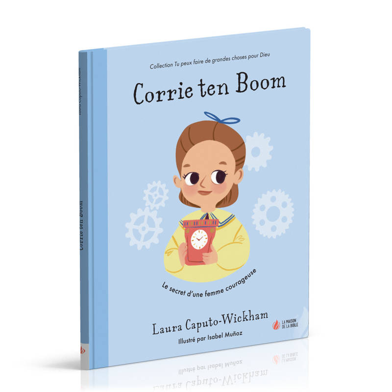 Corrie ten Boom, Le secret d'une femme courageuse