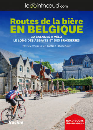 Livres Loisirs Voyage Guide de voyage LePointNoeud Routes de la Bière en Belgique, 30 balades à vélo le long des abbayes et des brasseries Kristine Hansebout, Patrick Cornillie