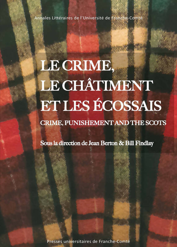 Livres Sciences Humaines et Sociales Philosophie Le crime, le châtiment et les Écossais, Crime, Punishment and the Scots Jean Berton