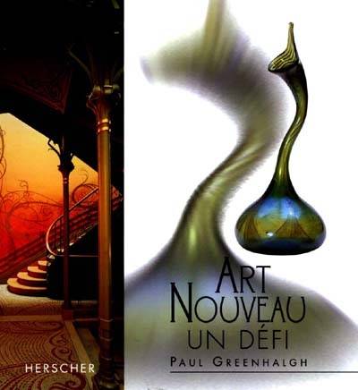 Livres Littérature et Essais littéraires Pléiade Art Nouveau, un défi Paul Greenhalgh