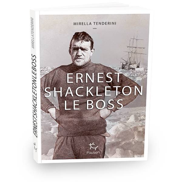 Livres Mer Ernest Shackleton, Le boss Mirella Tenderini