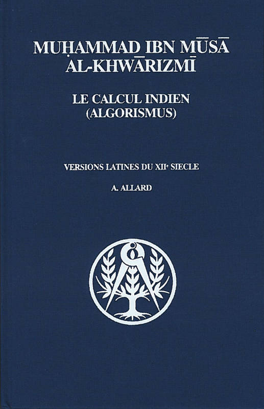 LE CALCUL INDIEN (ALGORISMUS) AL-KHWARIZMI