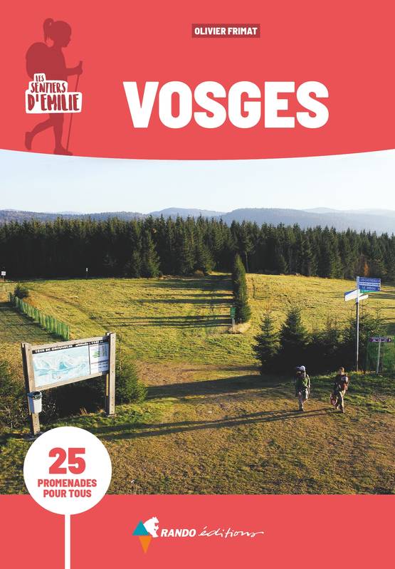 Livres Loisirs Voyage Guide de voyage Sentiers d'Émilie Vosges (3e ed) Olivier Frimat