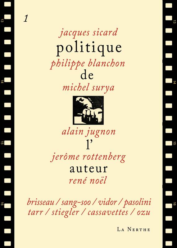 Politique de l'auteur Jacques Sicard, Philippe Blanchon, Michel Surya, Alain Jugnon, René Noël