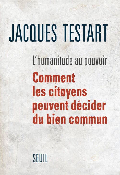 L'Humanitude au pouvoir, Comment les citoyens peuvent décider du bien commun