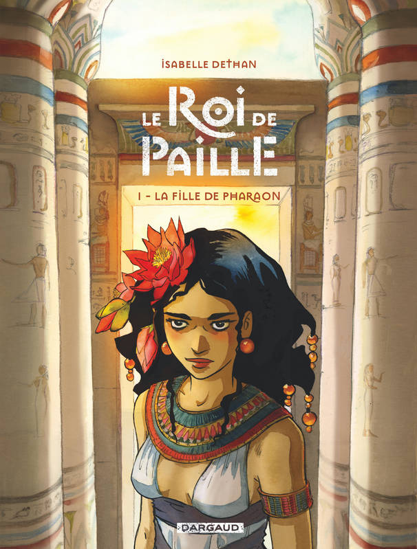 Le roi de paille, 1, La fille de Pharaon