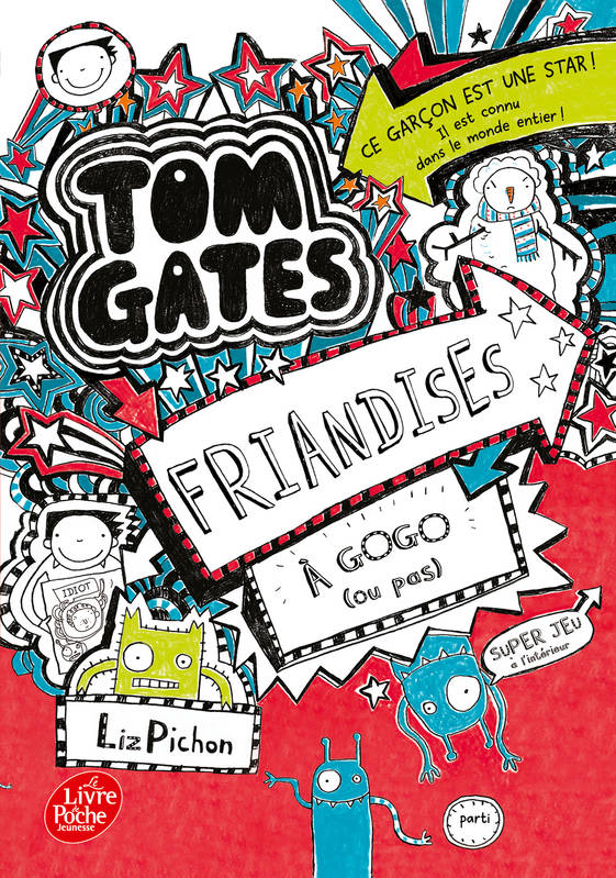 6, TOM GATES - TOME 6 - FRIANDISES A GOGO (OU PAS), Friandises à gogo (ou pas) Liz Pichon