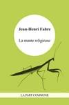 La Mante Religieuse. Jean-Henri Fabre