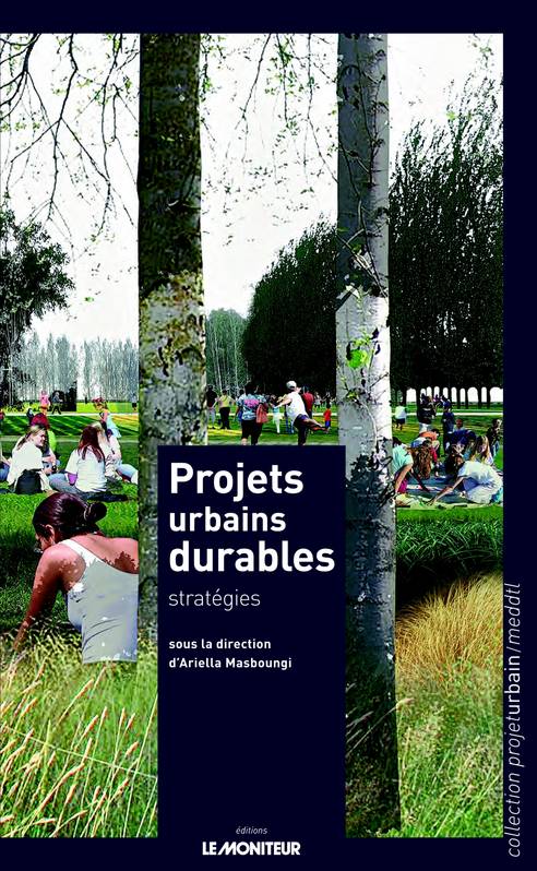 Livres Arts Architecture Projets urbains durables : stratégies Ariella Masboungi