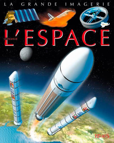 ENGINS DE L'ESPACE (LES)/GRANDE IMAGERIE