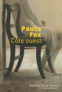 Livres Littérature et Essais littéraires Romans contemporains Etranger Côte ouest, roman Paula Fox