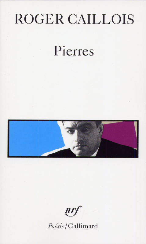 Livres Littérature et Essais littéraires Poésie Pierres suivi d'autres textes, suivi d'autres textes Roger Caillois
