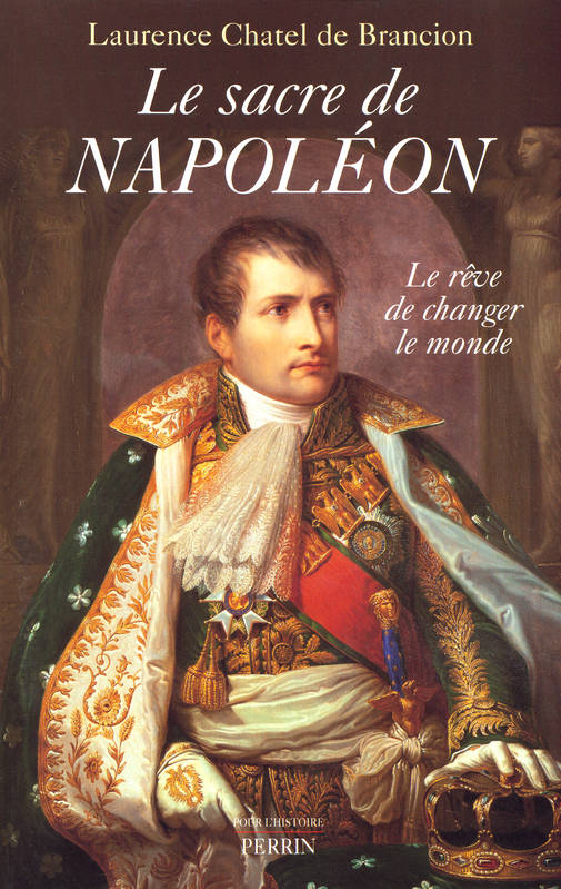 Le sacre de Napoléon, le rêve de changer le monde