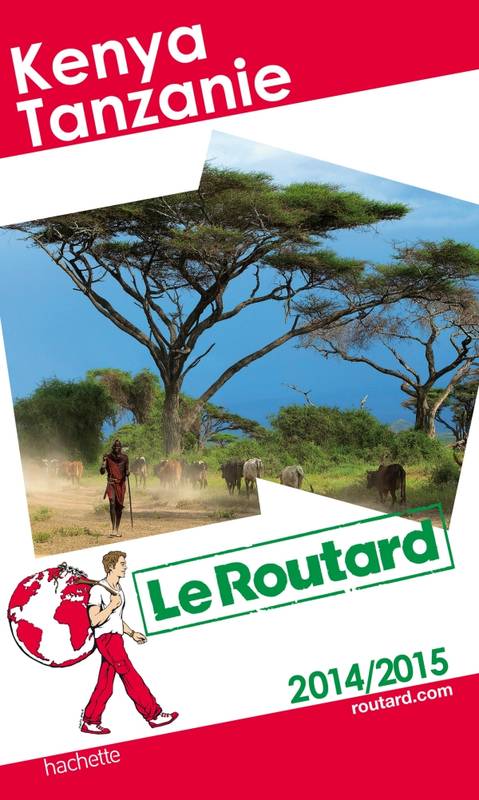 Livres Loisirs Voyage Guide de voyage Le Routard Kenya, Tanzanie 2014/2015 Pierre Josse