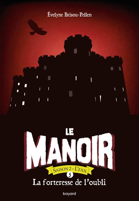 Le manoir, saison 2, 5, Le manoir saison 2, Tome 05, La forteresse de l'oubli - Poche Évelyne BRISOU-PELLEN