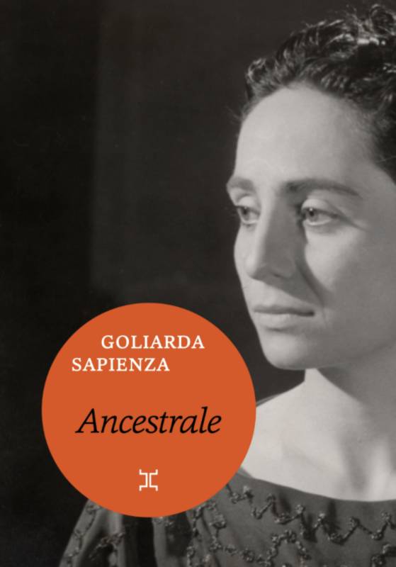 Livres Littérature et Essais littéraires Poésie Oeuvres complètes de Goliarda Sapienza, 7, Ancestrale Goliarda Sapienza