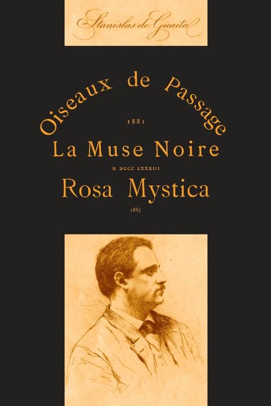 Oiseaux de Passage, La Muse Noire et Rosa Mystica Amici Librorum