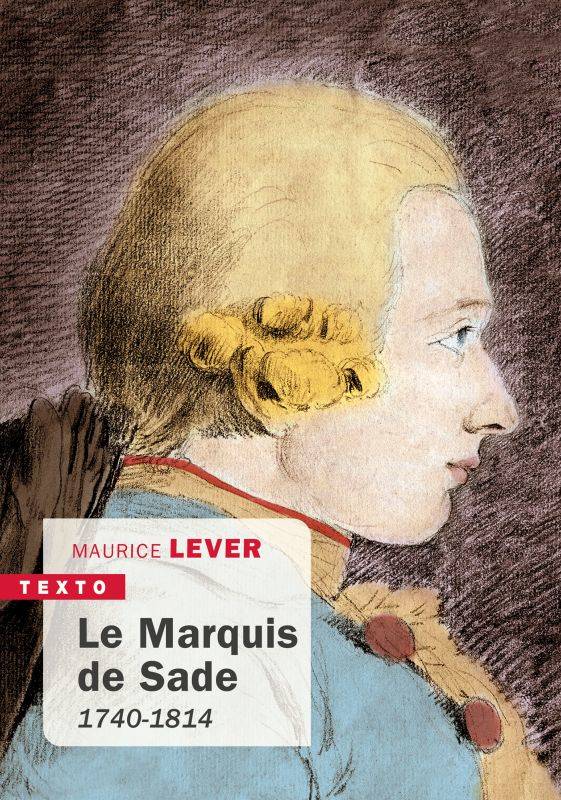 Livres Littérature et Essais littéraires Romans contemporains Francophones Le marquis de Sade, 1740-1814 Maurice Lever