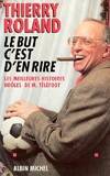 Le but, c'est d'en rire, les meilleures histoires drôles de M. Téléfoot Thierry Roland