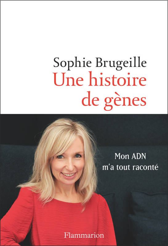 Livres Sciences Humaines et Sociales Psychologie et psychanalyse Une histoire de gènes, Récit Sophie Brugeille