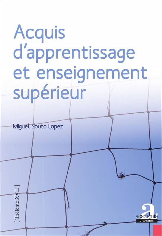 Livres Scolaire-Parascolaire Pédagogie et science de l'éduction Acquis d'apprentissage et enseignement supérieur Miguel Souto Lopez