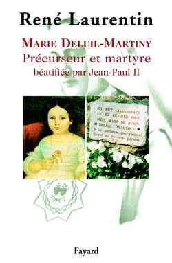 Marie Deluil-Martiny, Précurseur et martyre béatifiée par Jean-Paul II René Laurentin