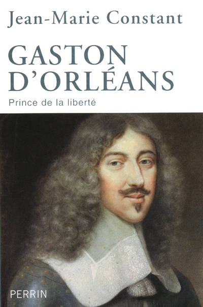 Gaston d'Orléans, Prince de la liberté