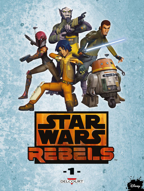 Star wars rebels, 1, Star Wars - Rebels T01