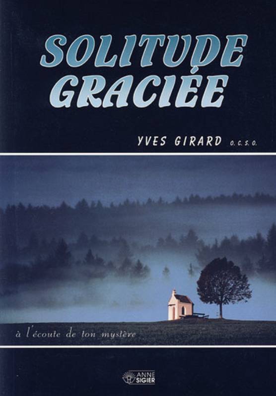 SOLITUDE GRACIEE YVES GIRARD